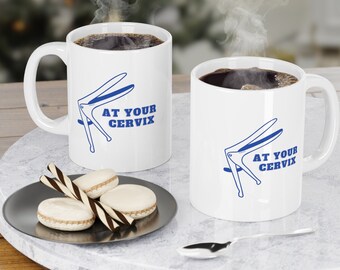 Taza de café "En tu cuello uterino": Un regalo inspirador para ginecólogos y obstetras.