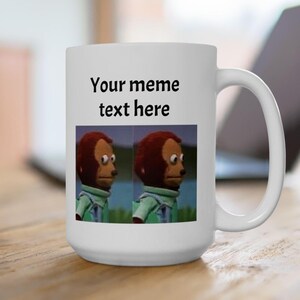 Personalized Meme Ceramic Mug, Funny Coffee Cup, Custom Quote Tea Mug, Novelty Gift, Humorous Office Decor