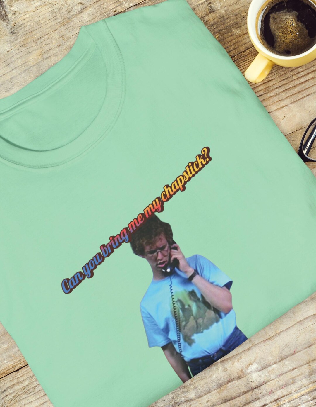 Funny Napoleon Dynamite Quote Tee, Chapstick Scene Unisex Softstyle T ...