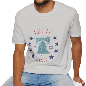 Let Freedom Ring 4th of July Unisex T-Shirt, Patriotic Independence Day Tee, Red White Blue Shirt, USA July 4th Apparel