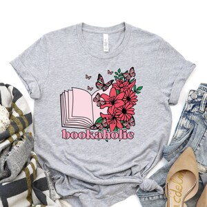 Bookaholic Shirt, Funny Book Lover Shirt, Reading Shirt For Her, Library Shirt, Women Book Vibes T-shirt, Book Lover Gifts, Flowers Book Tee