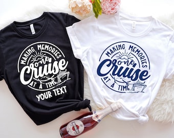 Making Memories One Cruise At A Time Shirt, Custom Family Cruise Shirts, Cruisemas Tshirt, Cruise Group Shirts, Funny Cruise Vacation Tee