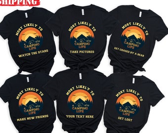Custom Most Likely To Camp Shirts, Personalized Camping Life Shirt, Camping Crew Shirts, Family Camping Quotes Shirts, Custom Camper Shirt