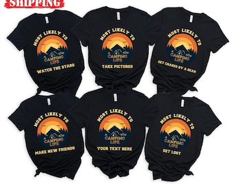 Custom Most Likely To Camp Shirts, Personalized Camping Life Shirt, Camping Crew Shirts, Family Camping Quotes Shirts, Custom Camper Shirt