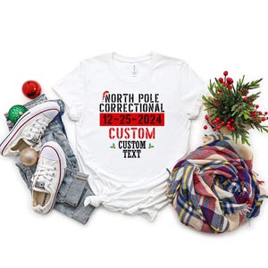 Custom Funny Christmas Group Shirt, 35 Quotes North Pole Correctional Christmas Shirts, Christmas Crew Tshirt, Family Christmas Matching Tee image 5