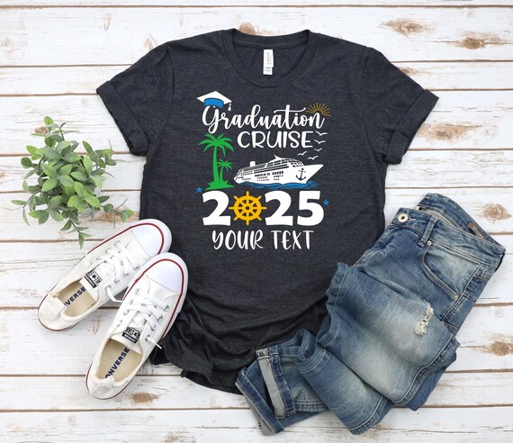Custom Graduation Cruise 2025 Shirt, Family Grad Vacation Tshirts, Senior Cruise Shirt, Graduate Holiday Shirt, Personalized Class Of 2025