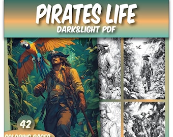 May include: A coloring book with 42 pages featuring pirates in a jungle setting. The cover shows a pirate with a parrot on his shoulder, a treasure chest, and a pirate walking through a jungle path. The text on the cover reads "Pirates Life DARK&LIGHT PDF".