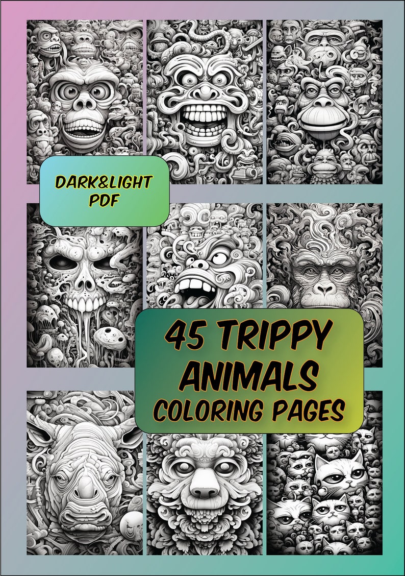 May include: A set of 45 coloring pages featuring trippy animal illustrations. The pages are black and white and feature a variety of animals, including monkeys, skulls, and cats. The title "45 Trippy Animals Coloring Pages" is displayed in a green box.