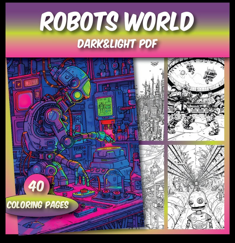 May include: A colorful illustration of a robot working in a lab, surrounded by various machines and tools. The image is part of a coloring book with 40 pages, featuring robots and futuristic settings. The book includes both dark and light versions of the illustrations.