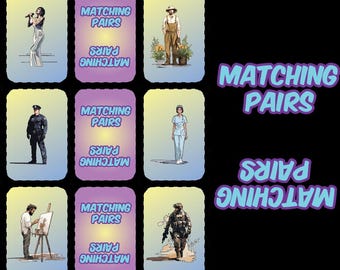 May include: Nine colorful cards with the text "Matching Pairs" on each card. Each card has a different image of a person. The images include a person singing, a person gardening, a police officer, a nurse, a painter, and a soldier.