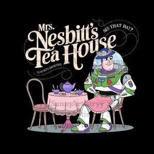 May include: A cartoon illustration of a space ranger character sitting at a table with a teapot and teacups. The text "Mrs. Nesbitt's Tea House" is above the table. The text "See that hat?" is above the character's head.