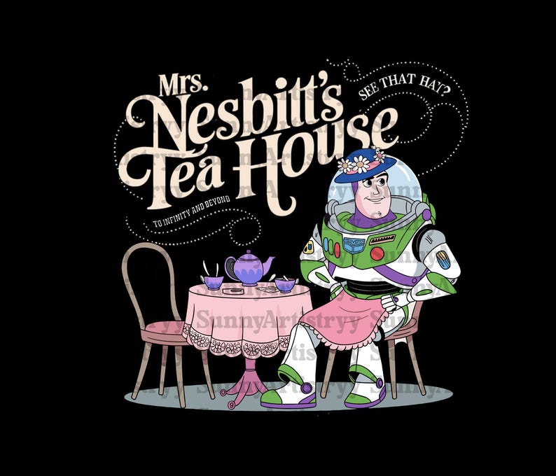 May include: A cartoon illustration of a space ranger character sitting at a table with a teapot and teacups. The text "Mrs. Nesbitt's Tea House" is above the table. The text "See that hat?" is above the character's head.