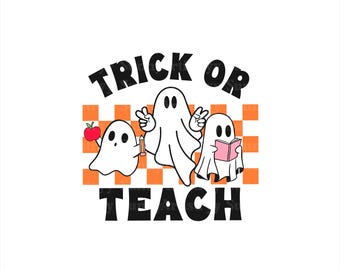 May include: A white graphic with three cartoon ghosts. One ghost holds an apple, another a pencil, and the third a pink book. The words "TRICK OR TEACH" are in black block letters above and below the ghosts, set against an orange and white checkered background.