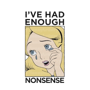 I&#39;ve Had Enough Nonsense Png, Retro Alice In Wonderland Png, Drink Me Wonderland Png , White Rabbit Png, Cricut Alice Svg, Digital File