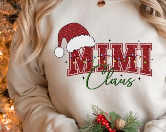 MIMI Claus Seatshirt, Santa Claus, MIMI Christmas Gift, Santa Hat, Merry Christmas Gifts, Christmas Holiday Sweatshirt Gifts