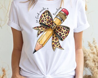 Leopard Pencil Coquette Bow T-Shirt, God Made Teachers Pencil, Teacher Coquette Bow T-Shirt, First Grade Kindergarten Daycare Teacher Shirt