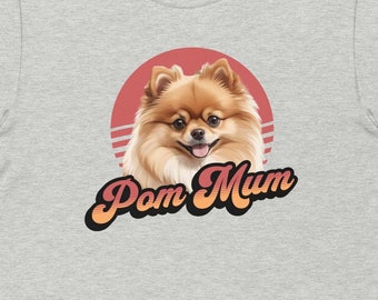 Pommersches T-Shirt, Pom-T-Shirt, Pommy-T-Shirt, Hundemama-T-Shirt, Hundemama-T-Shirt, Pom-Inhaber Geschenk, Pom-Mama-T-Shirt