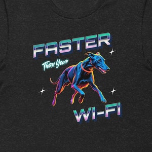 Greyhound t shirt, Greyhound owner gift, Greyhound Lover gift, Cool Greyhound t- shirt, Greyhound Gift, Greyhound WI-FI t shirt