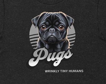 Pug t shirt, Pug tee shirt, Pug t-shirt, Pug tshirt, Pug Owner Gift, Cute Pug t shirt,  Funny Pug t shirt, Pug Lover t shirt, Pug Top