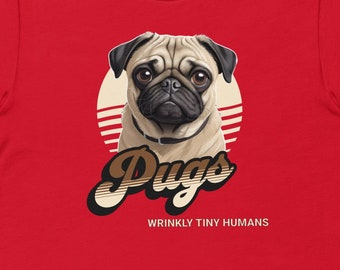 Pug t shirt, Pug tee shirt, Pug t-shirt, Pug tshirt, Pug Owner Gift, Cute Pug t shirt,  Funny Pug t shirt, Pug Lover t shirt, Pug Top