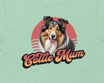Rough Collie t-Shirt, Rough Collie Dog t-Shirt, Hundemama T-Shirt, Dog Mom T-Shirt, Geschenk für Hundeliebhaber, Rough Collie Besitzer Geschenk, Collie Mum T-Shirt