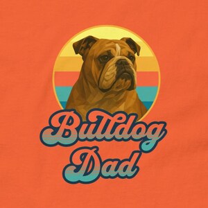 Bulldog t shirt, English Bulldog t shirt, British Bulldog t-shirt, Dog Dad tee, Dog Father tee, Bulldog owner gift, Bulldog Dad t shirt
