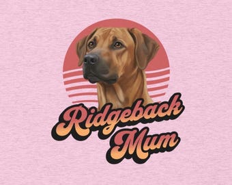 Rhodesian Ridgeback Mum T-Shirt : Funny Ridgeback Mum t shirt