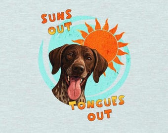 German Shorthaired Pointer t shirt, Gift for dog lover, Pointer owner gift, Funny Summer Pointer Suns Out Tongues Out T Shirt