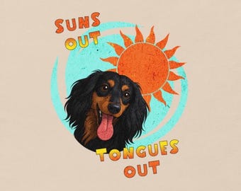 Dachshund t shirt, Dachshund owner T-Shirt, Gift for dachshund lover, Long Haired Dachshund Gift, Daxie Tee, Suns Out Tongues Out T-Shirt