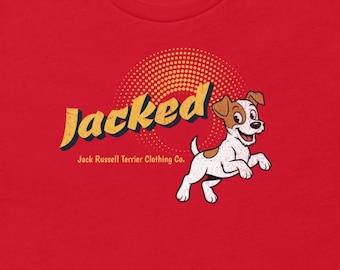 Jack Russell Terrier T-Shirt : Funny Jacked Slogan Tee