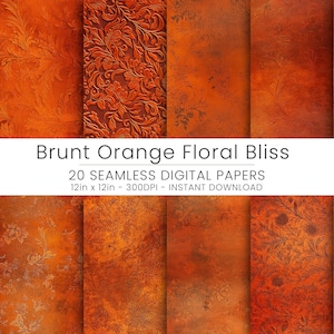 May include: 20 digital papers in a burnt orange color scheme with floral patterns. The papers are 12 inches by 12 inches and 300 DPI.  The text "Burnt Orange Floral Bliss" is at the top of the image.