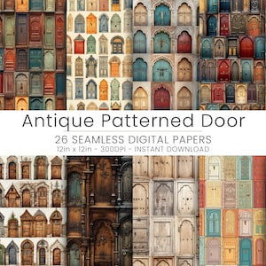 May include: A digital paper pack featuring 26 seamless patterns of antique patterned doors in various colours and styles. The patterns are 12 inches by 12 inches and 300 DPI.  "Antique Patterned Door" and "26 Seamless Digital Papers" are written in white text on a white background.