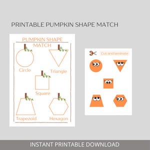 May include: Printable pumpkin shape matching game for kids. The worksheet has five different pumpkin shapes: circle, triangle, square, trapezoid, and hexagon. The second page has the same shapes with googly eyes to cut out and match.