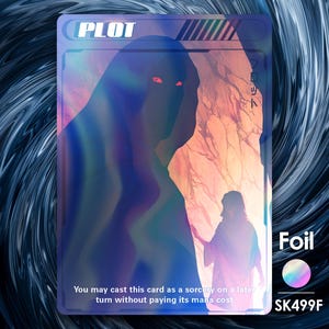 May include: A holographic trading card with the word "PLOT" at the top. The card features a silhouetted figure with red eyes and a smaller figure in a cave setting. The text "Foil" and "SK499F" are also visible.