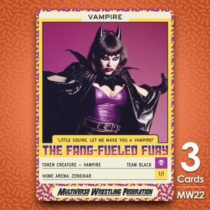 May include: A trading card featuring a woman dressed as a vampire with the text "The Fang-Fueled Fury" and "VAMPIRE" on the card. The card is from the "MULTIVERSE WRESTLING FEDERATION" and has a number "3" on the right side.