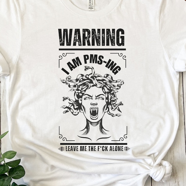 Warning Shirte, Period Giftful, Girl Humor Gifted, Bitch Shirting, Leave Me Alone Giftful, Grumpy Shirte, PMS Gifting, Crazy Lady Giftful