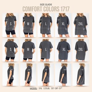 May include: Size guide for Comfort Colors 1717 t-shirts. The image shows various sizes, including S, M, L, XL, and 2XL, with measurements in inches. The model is 5'8", 125LB, with measurements of 35"-28"-37".