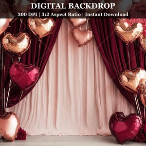 May include: A digital backdrop featuring a pink and burgundy curtain backdrop with heart-shaped balloons in shades of gold and red. The text "DIGITAL BACKDROP" is at the top of the image.