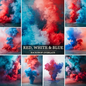 May include: Nine images of red, white, and blue smoke plumes. The smoke is in various shapes and sizes, and the colors are vibrant and contrasting. The images are arranged in a grid, with the text "RED, WHITE & BLUE BACKDROP OVERLAYS" in the center.