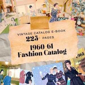 Puede incluir: Un collage con portadas e imágenes de catálogos de moda vintage. El foco central es un papel rasgado con el texto "VINTAGE CATALOG E-BOOK 225+ PAGES 1960-61 Fashion Catalog." Las imágenes circundantes muestran mujeres con ropa retro.