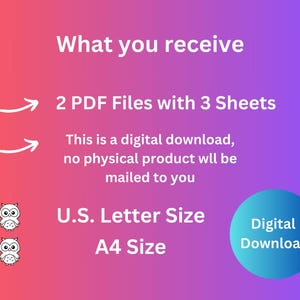 May include: A digital download graphic with text that reads "What you receive" and "2 PDF Files with 3 Sheets". The graphic also includes text that reads "This is a digital download, no physical product will be mailed to you". The graphic also includes text that reads "U.S. Letter Size" and "A4 Size". The graphic also includes a blue circle with the text "Digital Download".