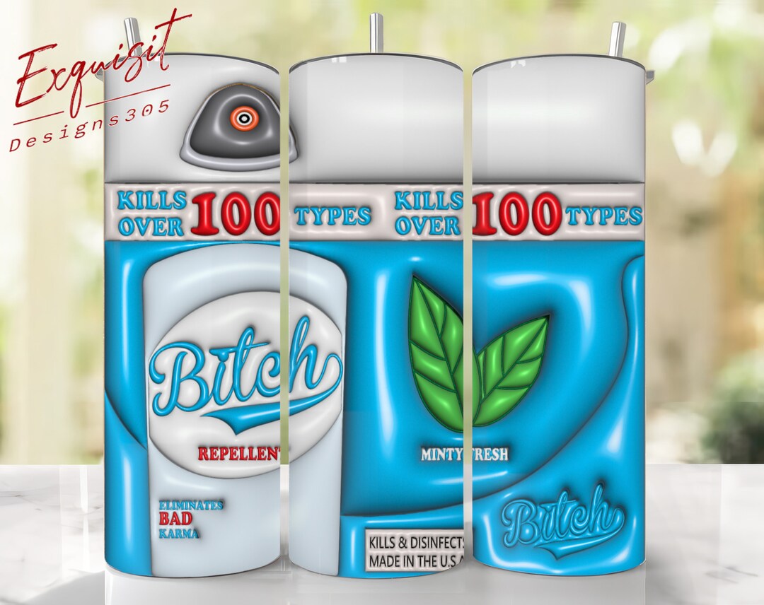 Bitch Repellant Be Gone Spray Bottle 20oz Tumbler Wrap Repellent ...