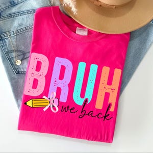 Bruh We Back PNG: Back to School Teacher Sublimation Design (Digital Download
