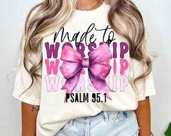 Made To Worship Png, Retro Christian Shirt Coquette Bible Verse Png, Christian Shirt, , Inspirational Bible Verse Png ,Religious Faith Png