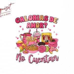 Calorías de amor no cuentan Mexican Valentine's Day png sublimation design download,Happy Valentine's png,14th February png