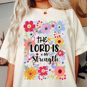The Lord Is My Strong Svg, Floral Christian Png,  Easter Christian Svg, Religious Shirt Png, Bible Verse Png, Spirit, Motivational Quote Png