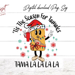 Out Here Looking Tamalicious PNG, Tis the Season for Tamales PNG, Retro Mexican, Mexican Christmas Sublimation, Tama la la la la Png, image 2
