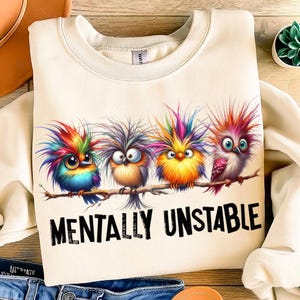 Unstable PNG , Sarcasm, Funny, Quirky, Birds, Well Aware, Trendy ,Instant Download, Sublimation  DIGITAL