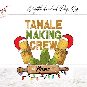 Gepersonaliseerde Tamale Making Crew Svg, Tamale Crew Schort Design, Mexicaanse Kerst Svg, Tamales Christmas Png, Tamale Svg, Custom Christmas