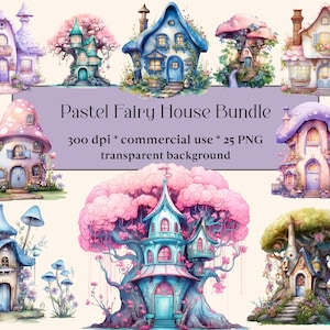 May include: A set of 10 pastel fairy house illustrations. The houses are in various styles, including mushroom houses, tree houses, and traditional houses. The illustrations are in a whimsical style and feature flowers, trees, and other nature elements. The text "Pastel Fairy House Bundle" is at the top of the image. The text "300 dpi * commercial use * 25 PNG transparent background" is below the title.